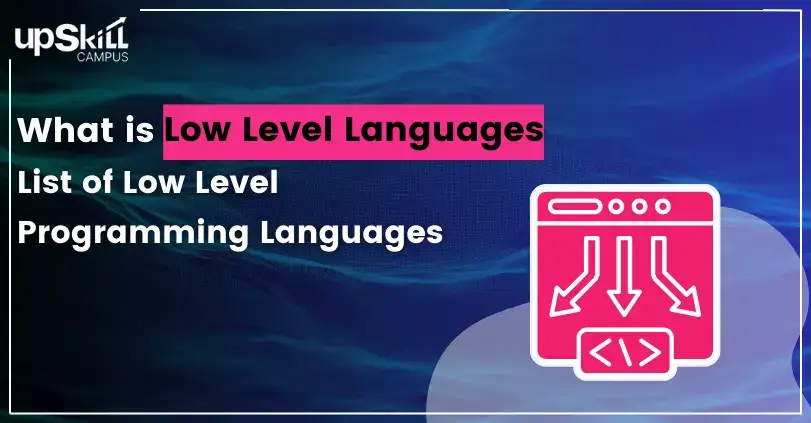 What is Low Level Languages | 