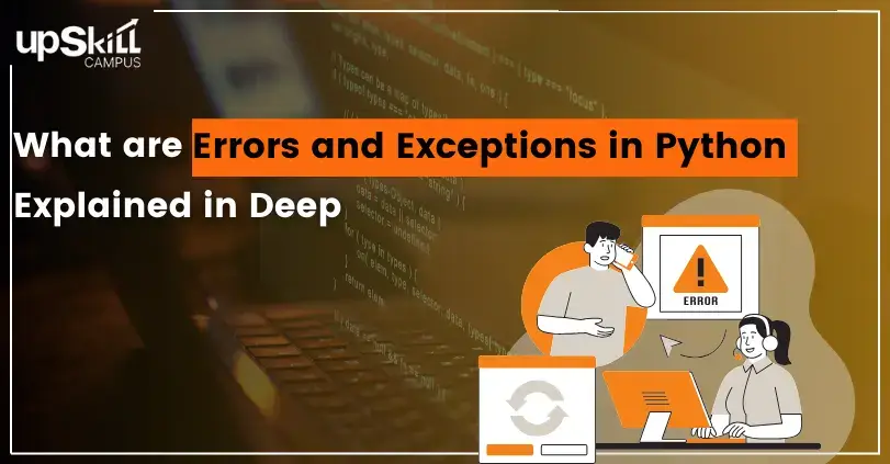 What are Errors and Exceptions