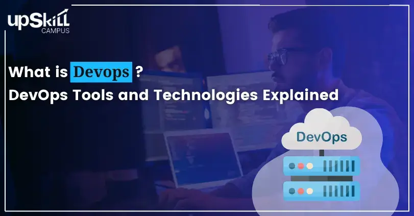 What is DevOps | DevOps Tools 