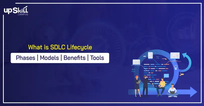 What is SDLC Lifecycle - Phases | Models | Benefits | Tools