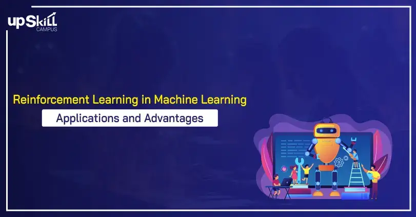 Reinforcement Learning in Machine Learning - Applications and Advantages