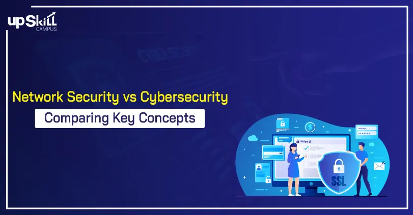 Network Security vs Cybersecurity - Comparing Key Concepts