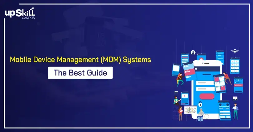 Mobile Device Management (MDM) Systems - The Best Guide