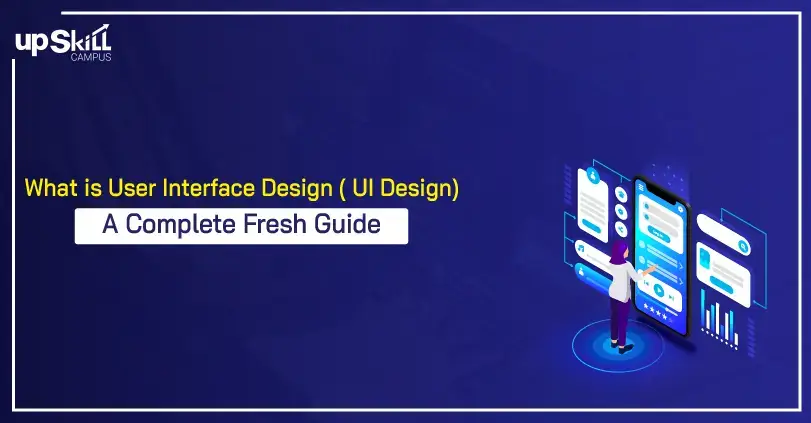 What is User Interface Design (UI Design): A Complete Fresh Guide