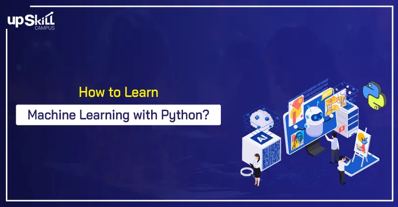 How to Learn Machine Learning with Python | Easy Steps