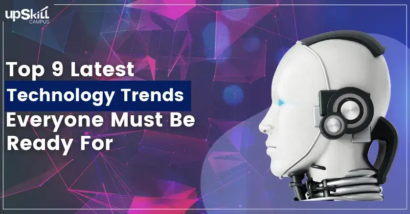 Top 9 Latest Technology Trends