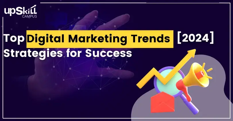 Top Digital Marketing Trends [