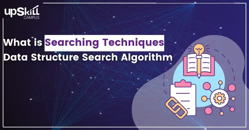 What is Searching Techniques -