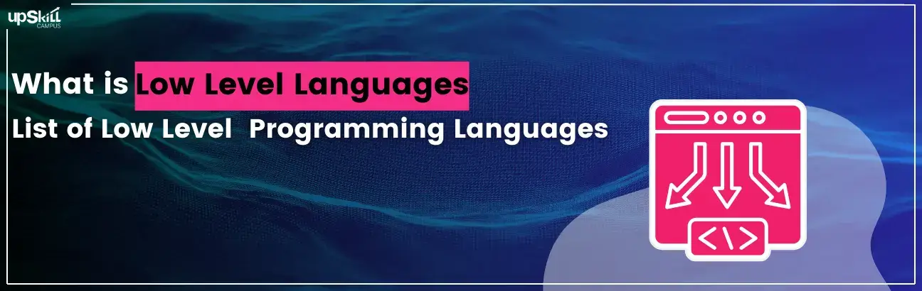 What is Low Level Languages | List of Low Level Programming Languages