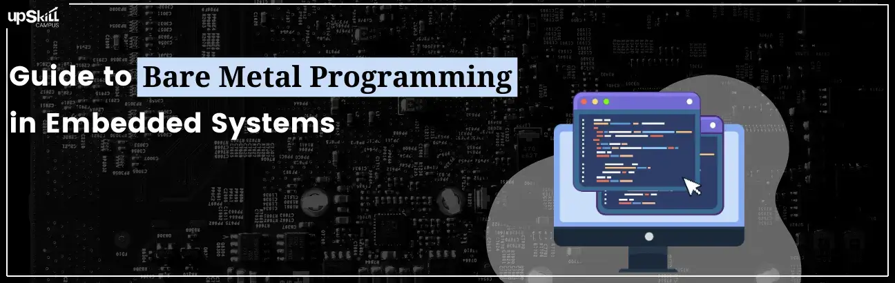 Guide to Bare Metal Programming in Embedded Systems