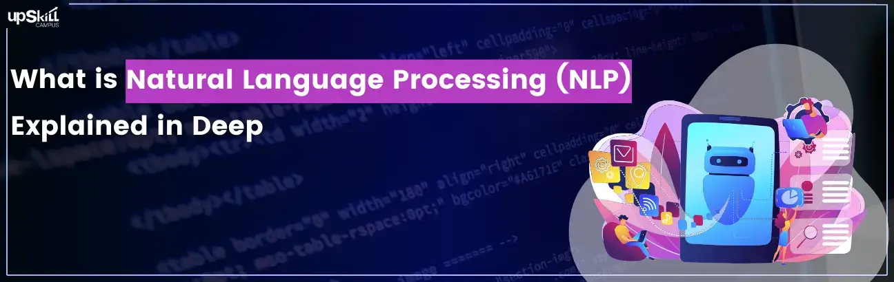 What is Natural Language Processing (NLP) - Explained in Deep