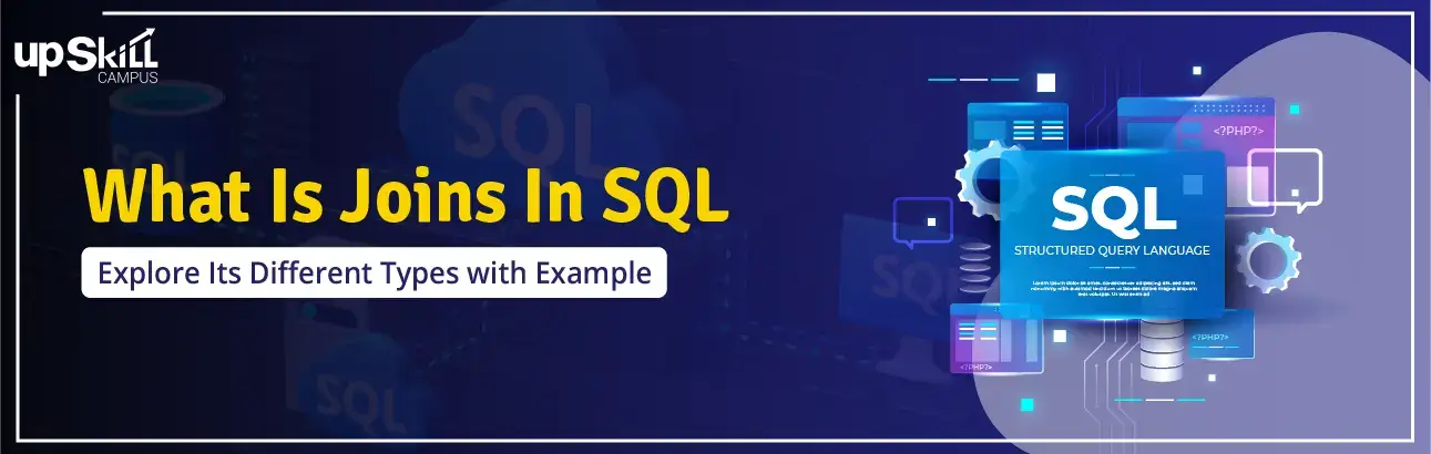 What is Joins in SQL - Explore Its Different Types with Example