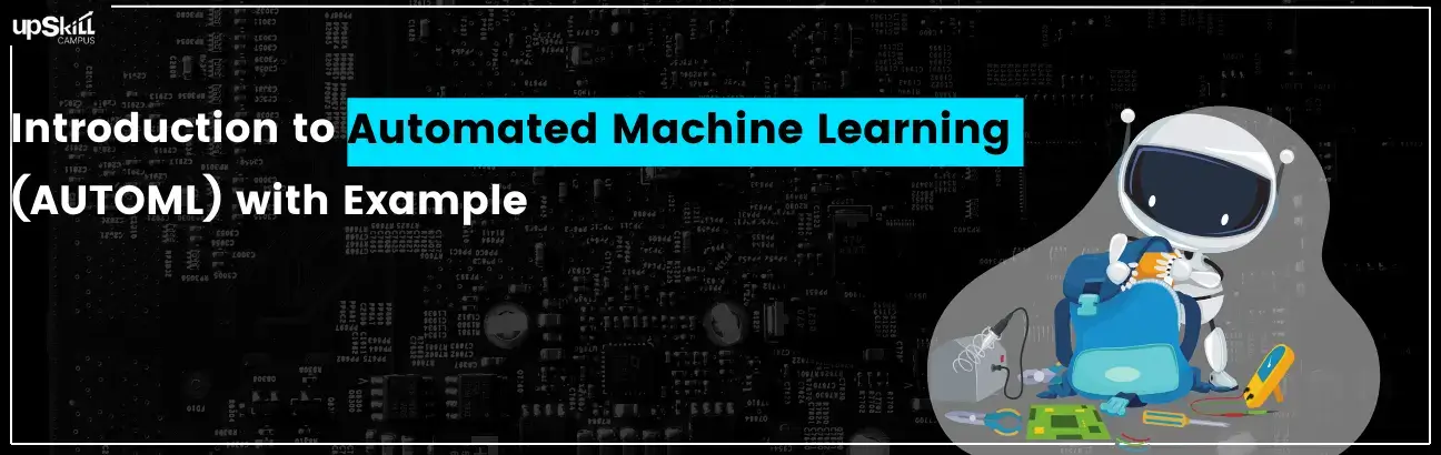 Introduction to Automated Machine Learning (AUTOML) with Example