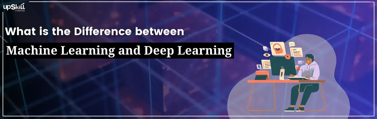 What is the Difference between Machine Learning and Deep Learning