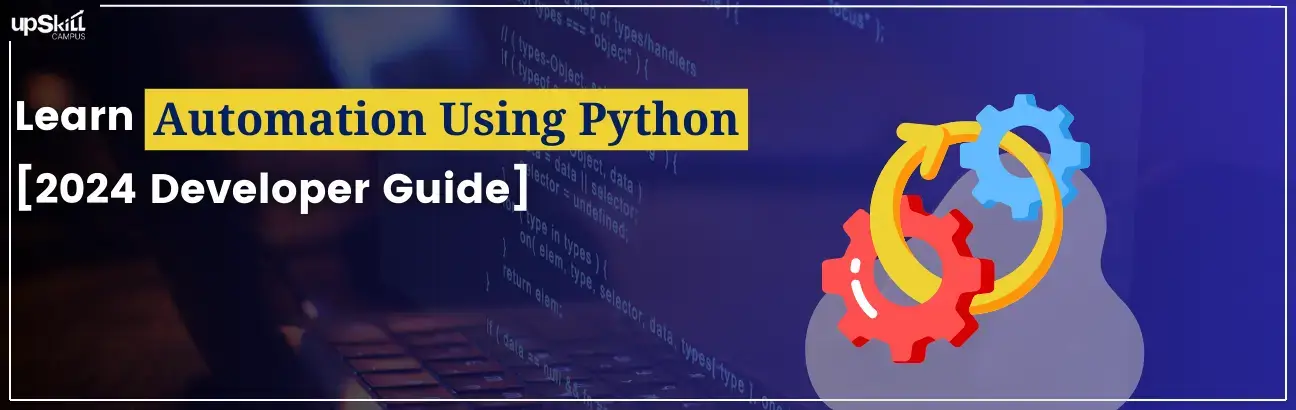 Learn Automation Using Python [2024 Developer Guide]