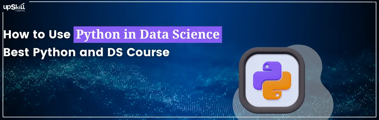  How to Use Python in Data Science - Best Python and DS Course