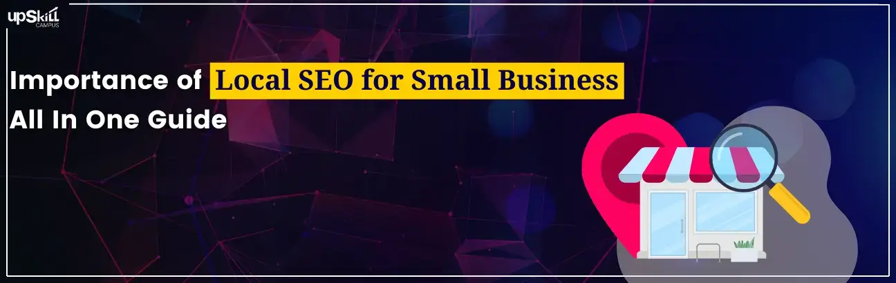 Importance of Local SEO for Small Business - All In One Guide