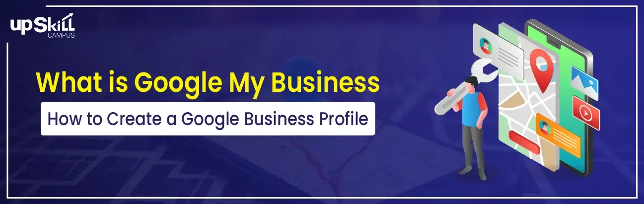 What is Google My Business | How to Create a Google Business Profile?