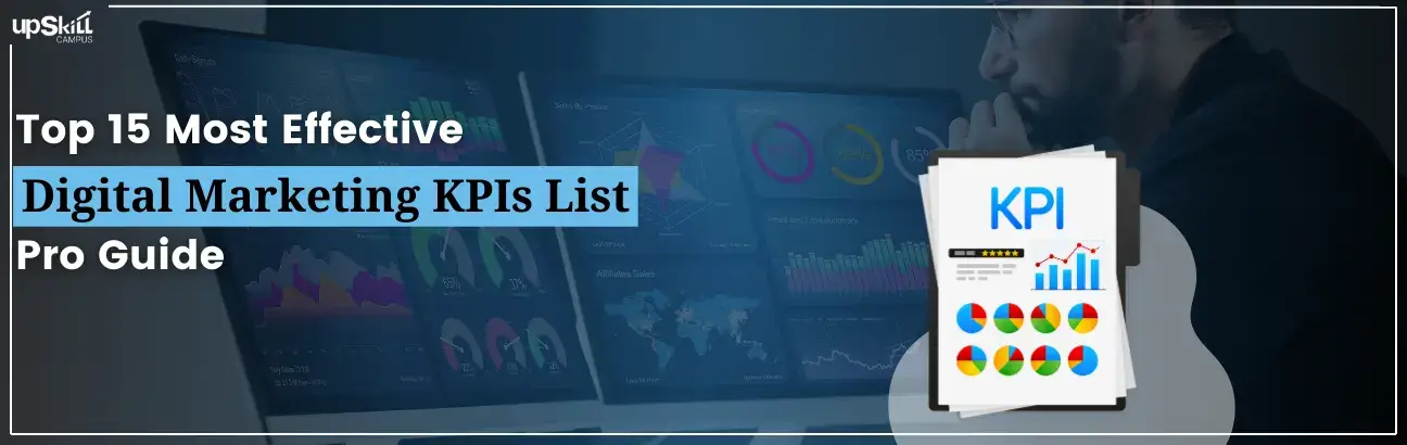 Top 15 Most Effective Digital Marketing KPIs List - Pro Guide