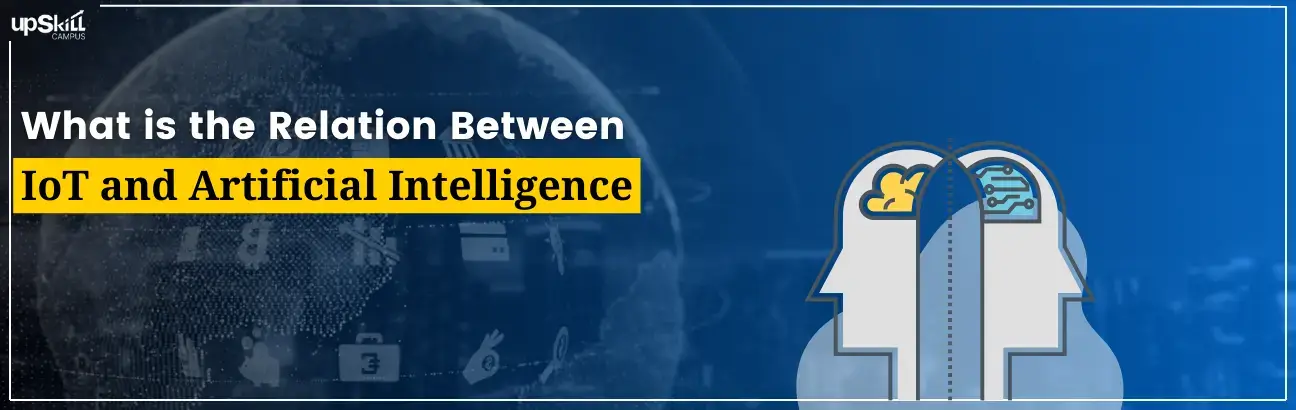 What is the Relation Between IoT and Artificial Intelligence