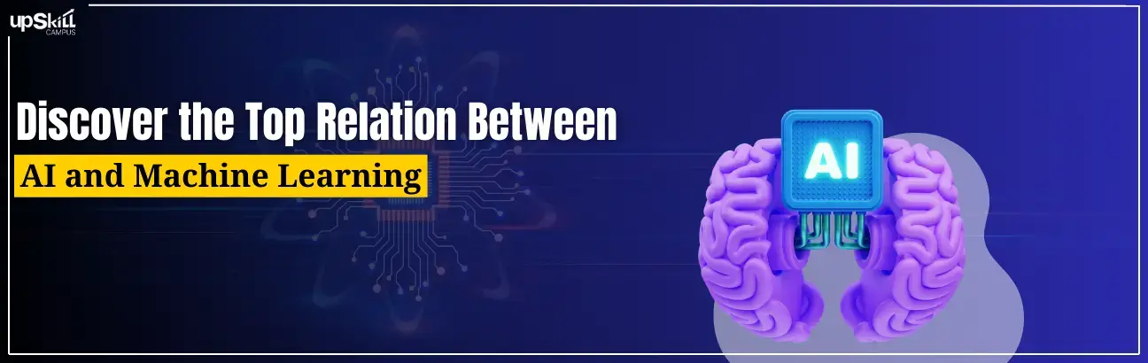 Discover the Top Relation Between AI and Machine Learning