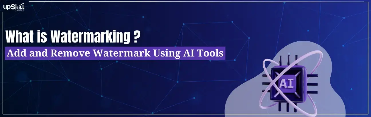 What is Watermarking | Add and Remove Watermark Using AI Tools