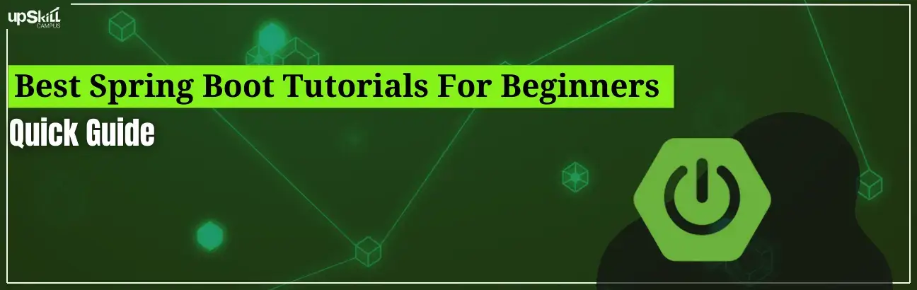 Best Spring Boot Tutorials For Beginners - Quick Guide