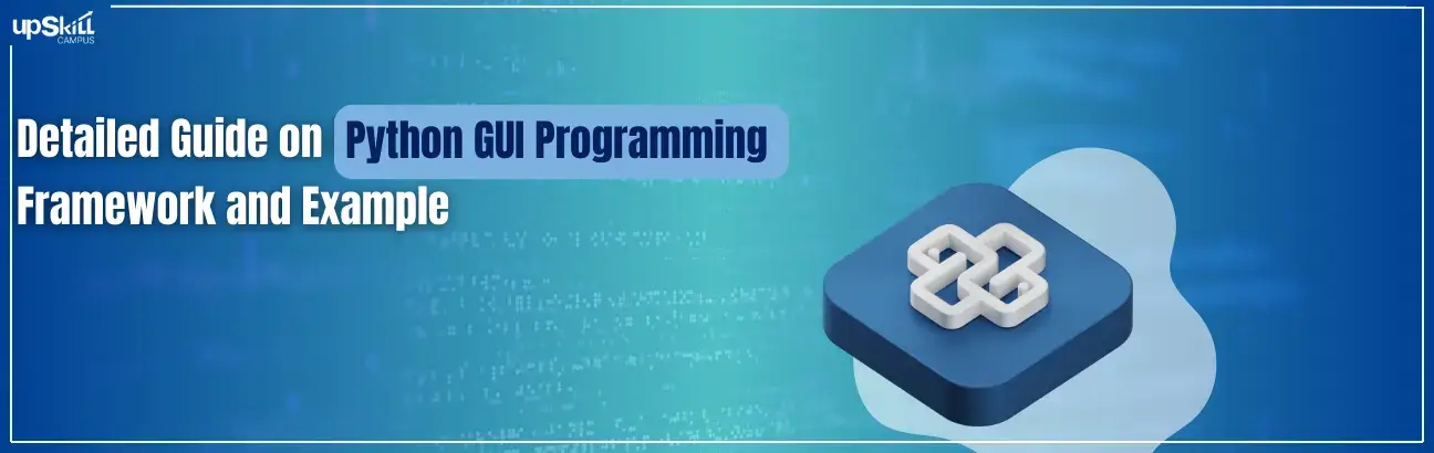Detailed Guide on Python GUI Programming - Framework and Example