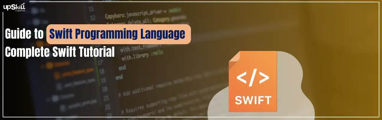 Guide to Swift Programming Language - Complete Swift Tutorial