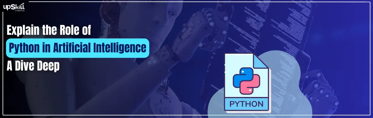 Explain the Role of Python in Artificial Intelligence: A Dive Deep