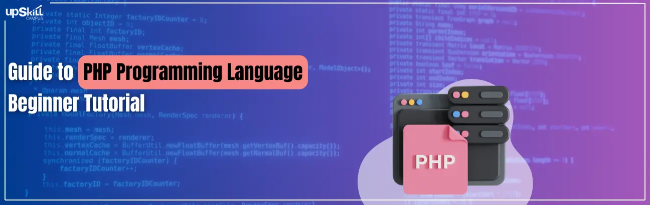 Guide to PHP Programming Language - Beginner Tutorial