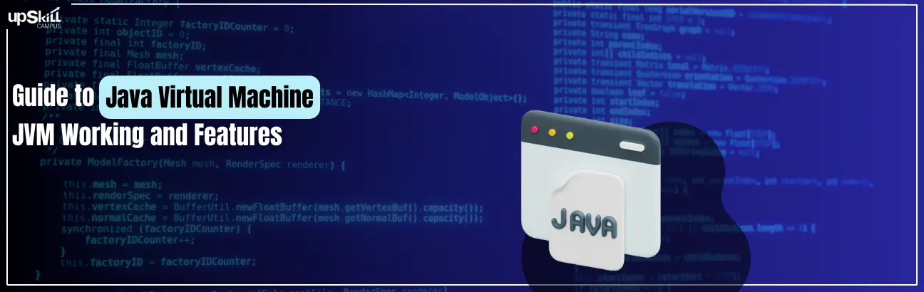 Guide to Java Virtual Machine - JVM Working and Features