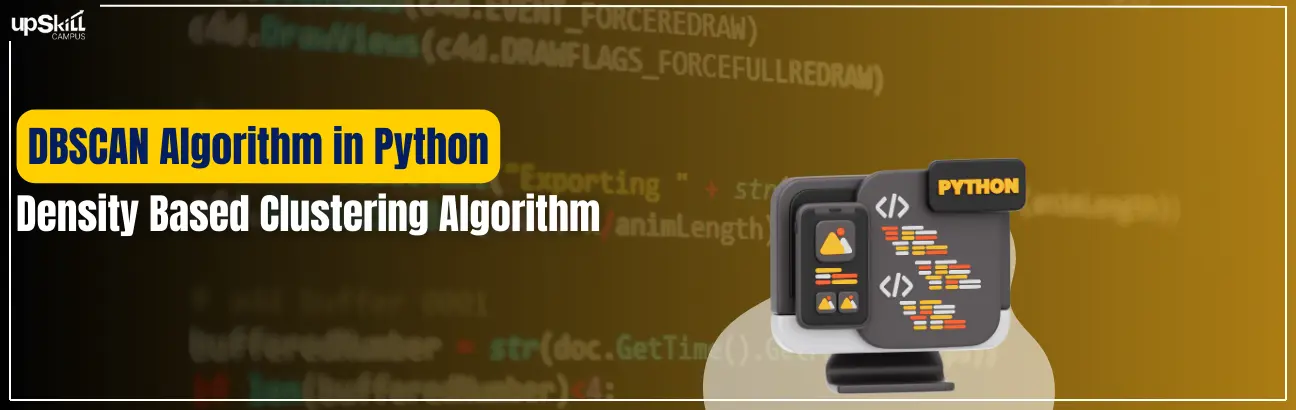 DBSCAN Algorithm in Python | Density-Based Clustering Algorithm