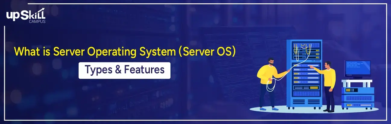 What is Server Operating System (Server OS) - Types & Features