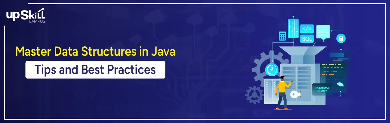 Master Data Structures in Java: Tips and Best Practices