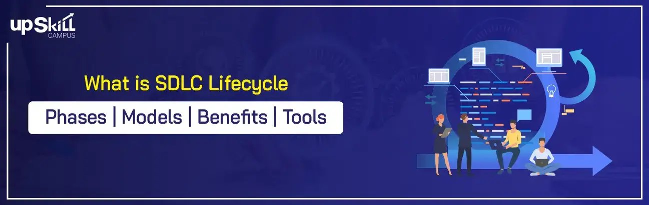 What is SDLC Lifecycle - Phases | Models | Benefits | Tools