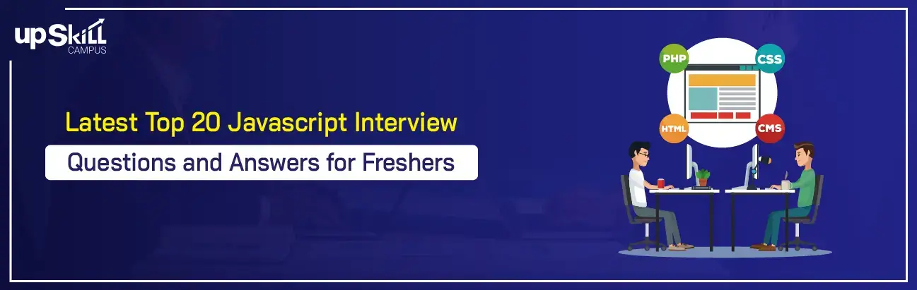 Latest Top 20 Javascript Interview Questions and Answers for Freshers