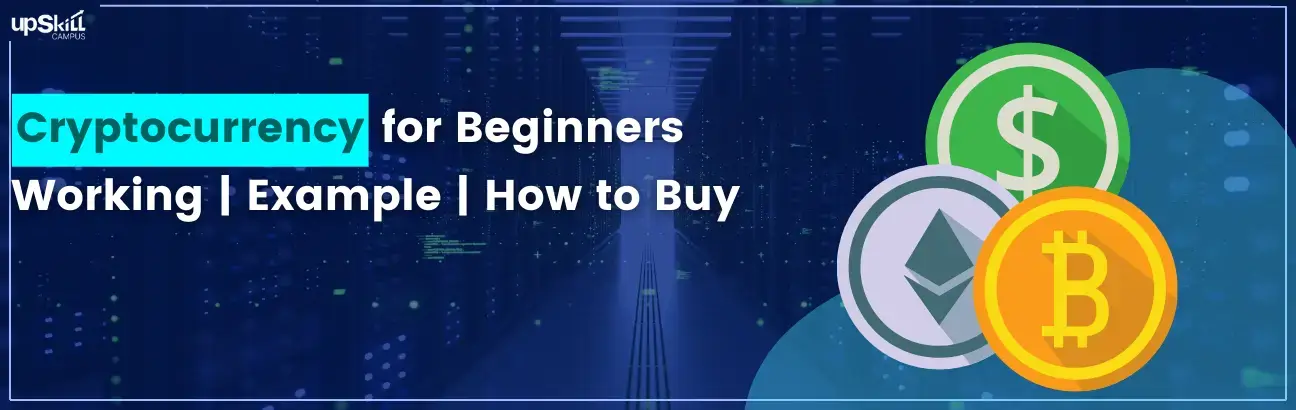 Cryptocurrency for Beginners- Working | Example | How to Buy