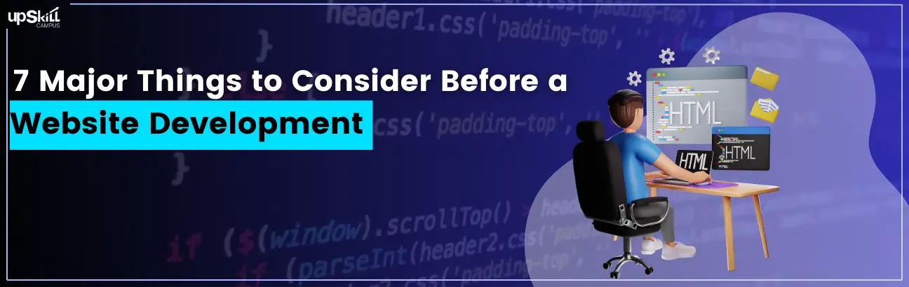 7 Major Things to Consider Before a Website Development