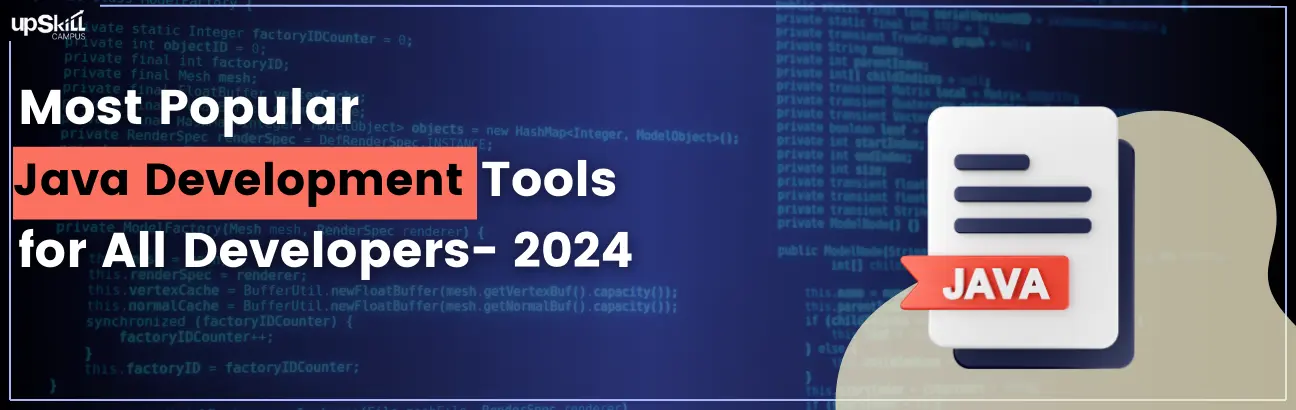 Most Popular Java Development Tools for All Developers- 2024